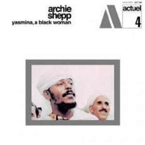 archie shepp: yasmina, a black woman