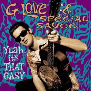 g. love & special sauce: yeah, it