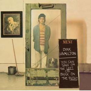 dirk hamilton: you can sing on the left or bark on the right