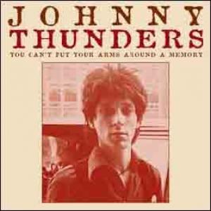 johnny thunders: you can't put your arms around a memory