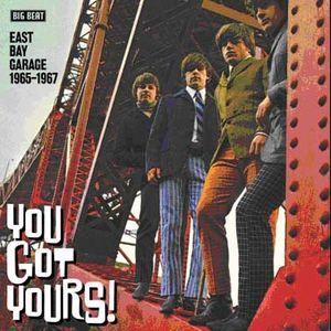 various: you got yours! east bay garage 1965-67