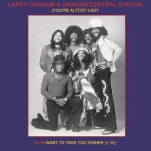 larry graham and graham central station: (you're a) foxy lady - i want to take you higher