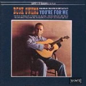 owens, buck & his buckaroos: you're for me