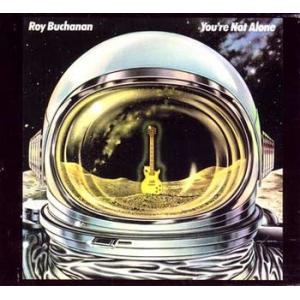 buchanan, roy: you'renotalone (1978)