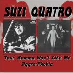 suzi quatro: your mamma won't like me/aggro-phobia