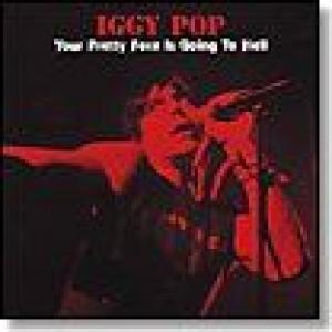 iggy pop: your pretty face is going to hell - live