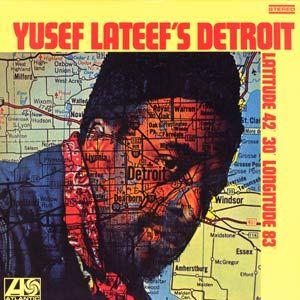 yusef lateef: yusef lateef's detroit