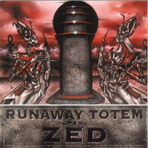 runaway totem: zed